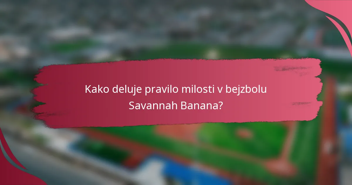 Kako deluje pravilo milosti v bejzbolu Savannah Banana?