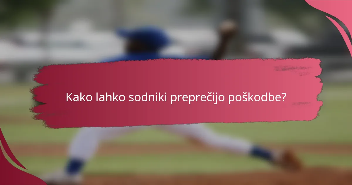 Kako lahko sodniki preprečijo poškodbe?