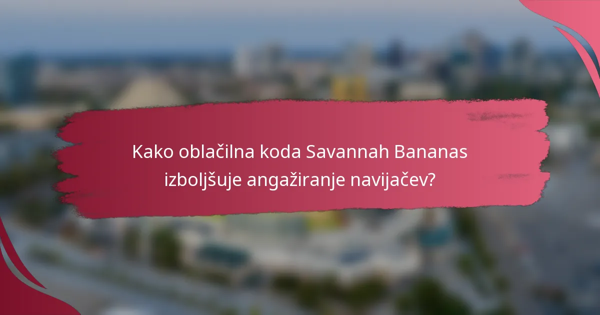 Kako oblačilna koda Savannah Bananas izboljšuje angažiranje navijačev?