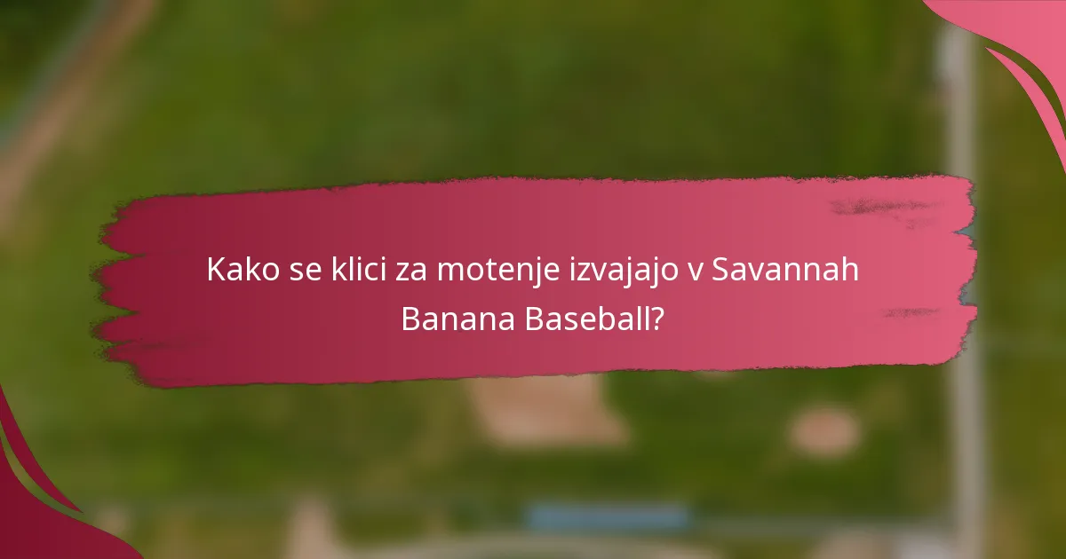 Kako se klici za motenje izvajajo v Savannah Banana Baseball?
